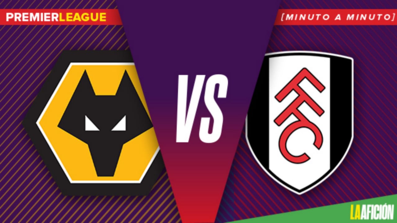 Wolverhampton vs Fulham en vivo, online MINUTO A MINUTO Grupo Milenio