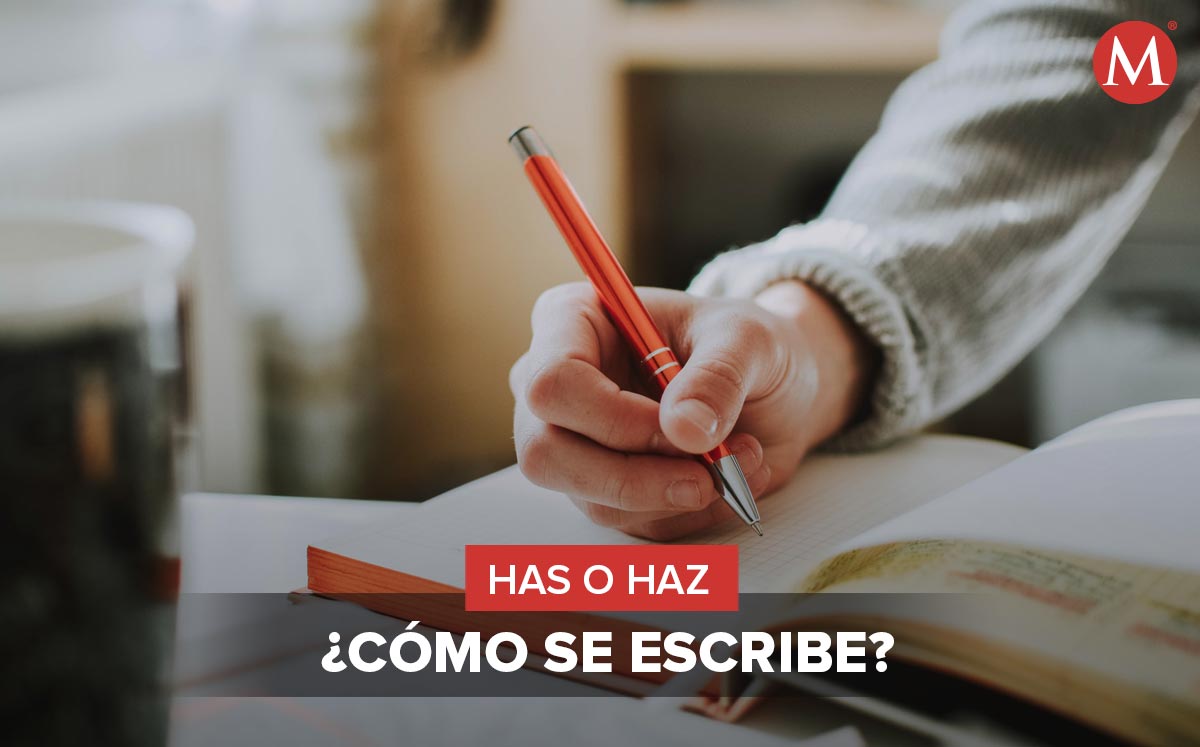 ¿HAZ o HAS? Cómo se escribe, usos y oraciones, según la RAE Grupo Milenio